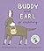 Buddy and Earl Go Exploring