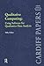 Qualitative Computing: Using Software for Qualitative Data Analysis (Cardiff Papers in Qualitative Research)