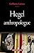 Hegel anthropologue (CNRS Philosophie) (French Edition)