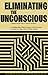 Eliminating the Unconscious: A Behaviourist View of Psycho-Analysis