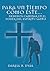 Para Un Tiempo Como Éste…: Debemos Caminar En El Poder Del Espíritu Santo (Spanish Edition)