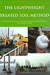 The Lightweight Treated Soil Method: New Geomaterials for Soft Ground Engineering in Coastal Areas