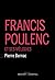 Francis Poulenc et ses mélodies by Pierre Bernac