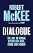 Dialogue: The Art of Verbal Action for Page, Stage and Screen