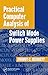 Practical Computer Analysis of Switch Mode Power Supplies (ABC Series Book 44)