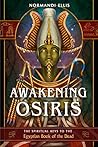Awakening Osiris:...