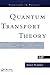 Quantum Transport Theory (Frontiers in Physics Book 99)
