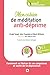 Mon cahier de méditation anti-déprime (Entre deux consultations) (French Edition)