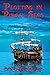 Plotting in Pirate Seas: With linked Table of Contents