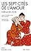 Les Sept cités de l'amour (French Edition)