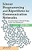Linear Programming and Algorithms for Communication Networks: A Practical Guide to Network Design, Control, and Management