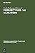 Perspectives on Variation: Sociolinguistic, Historical, Comparative (Trends in Linguistics. Studies and Monographs [TiLSM] Book 163)