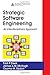 Strategic Software Engineering: An Interdisciplinary Approach