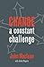 CHANGE a constant challenge
