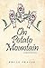 On Potato Mountain: A Chilcotin Saga