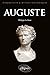 Auguste (Biographies & mythes historiques) (French Edition)