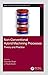 Non-Conventional Hybrid Machining Processes: Theory and Practice (Manufacturing Design and Technology)