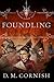 The Foundling's Tale Part One by D.M. Cornish