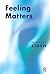 Feeling Matters