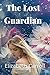The Lost Guardian (The Secr...