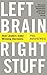 Left Brain, Right Stuff: How Leaders Make Winning Decisions