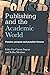 Publishing and the Academic...