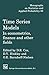 Time Series Models: In econometrics, finance and other fields (Chapman & Hall/CRC Monographs on Statistics and Applied Probability)