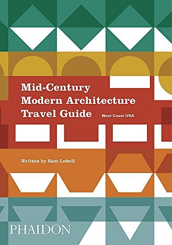 Mid-Century Modern Architecture Travel Guide: West Coast USA (Kindle Edition)