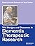 Trial Designs and Outcomes in Dementia Therapeutic Research