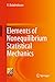 Elements of Nonequilibrium Statistical Mechanics