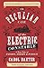 The Peculiar Case of the Electric Constable: A True Tale of Passion, Poison and Pursuit