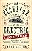 The Peculiar Case of the Electric Constable: A True Tale of Passion, Poison and Pursuit