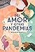 Del amor y otras pandemias (Spanish Edition)