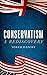 Conservatism: A Rediscovery