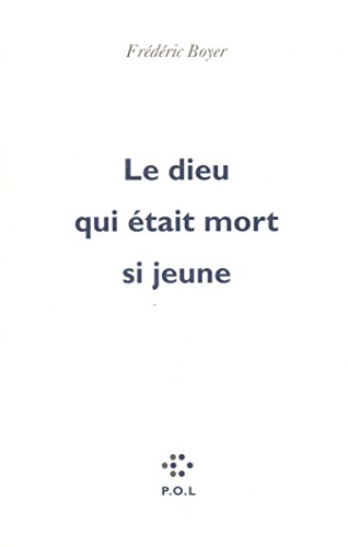 Le dieu qui était mort si jeune (Fiction) (French Edition)
