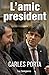 L'amic president (Catalan Edition)