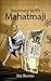 Journey with Mahatmaji