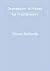 Depression: A Primer for Practitioners