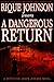 A Dangerous Return: A Novel