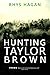 Hunting Taylor Brown