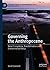 Governing the Anthropocene: Novel Ecosystems, Transformation and Environmental Policy (Palgrave Studies in Environmental Policy and Regulation)