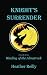 Knight's Surrender (Binding of the Almatraek Book 1)