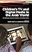 Children's TV and Digital Media in the Arab World: Childhood, Screen Culture and Education (International Media and Journalism Studies)