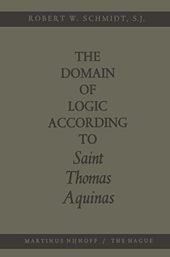 The Domain of Logic According to Saint Thomas Aquinas (Kindle Edition)