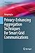 Privacy-Enhancing Aggregation Techniques for Smart Grid Communications (Wireless Networks)