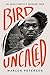 Bird Uncaged: An Abolitionist's Freedom Song