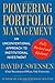 Pioneering Portfolio Management: An Unconventional Approach to Institutional Investment, Fully Revised and Updated