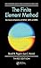 The Finite Element Method: Basic Concepts and Applications with MATLAB, MAPLE, and COMSOL, Third Edition (Computational and Physical Processes in Mechanics and Thermal Sciences)