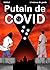 Putain de Covid (French Edition)