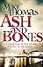 Ash and Bones: A Dead Cop. A City Afraid. A Killer on the Loose. (Dc Will Macready)